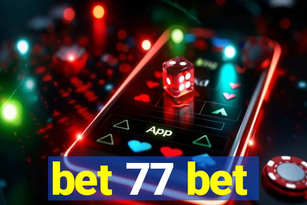 bet 77 bet